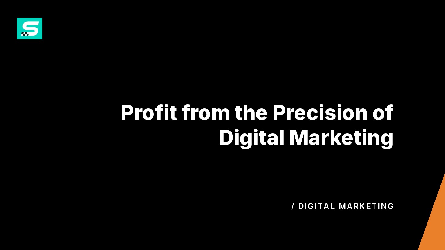 profit from the precision of digital marketing