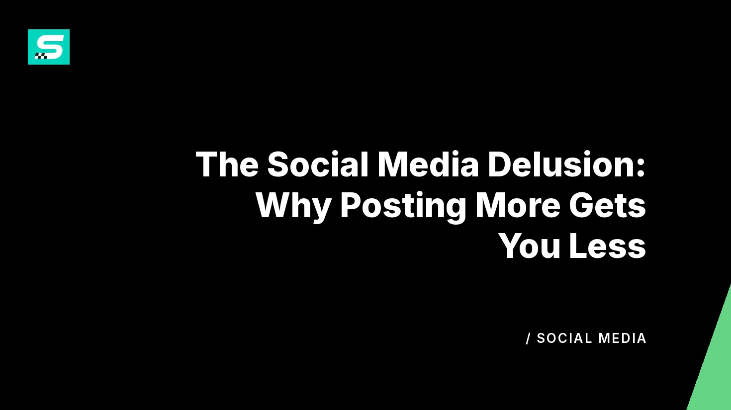 the social media delusion: why posting more gets you less
